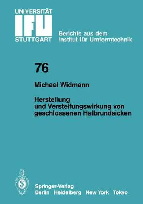 Herstellung Und Versteifungswirkung Von Geschlossenen Halbrundsicken (English, M. Widmann)