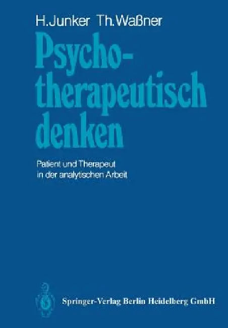 Psychotherapeutisch Denken (English, H. Junker | T. Wassner)