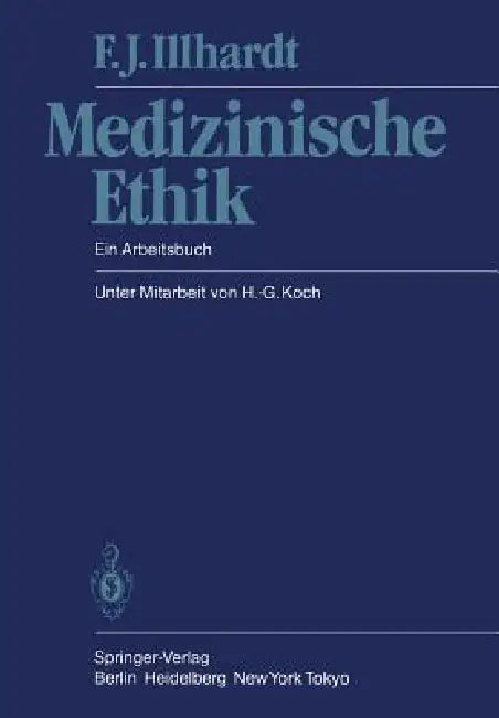 Medizinische Ethik (English, H. -G Koch | F. J. Illhardt)