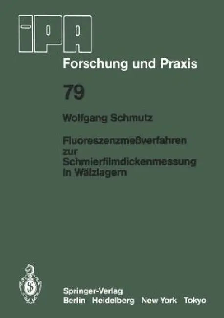 Fluoreszenzmeßverfahren Zur Schmierfilmdickenmessung in Wälzlagern (English, W. Schmutz)
