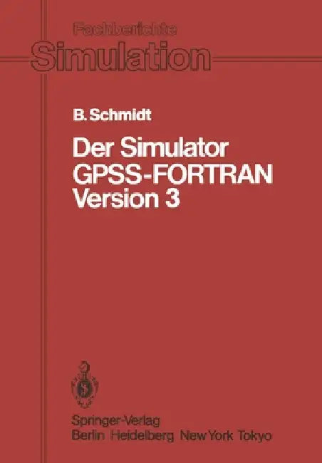 Der Simulator Gpss-FORTRAN Version 3 (English, Bernd Schmidt)