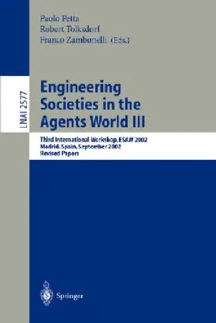 Engineering Societies in the Agents World III (English, Paolo Petta | Robert Tolksdorf | Franco Zambonelli)