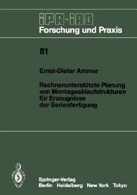 Rechnerunterstützte Planung Von Montageablaufstrukturen Für Erzeugnisse Der Serienfertigung (English, Ernst-Dieter Ammer)