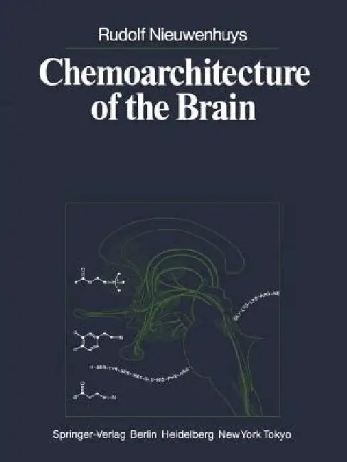 Chemoarchitecture of the Brain (English, R. Nieuwenhuys)