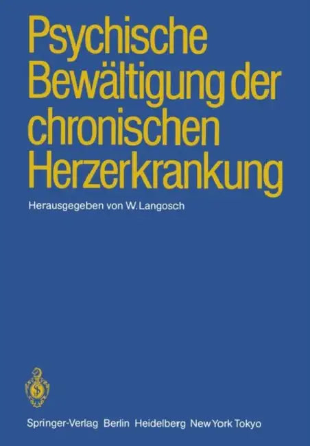 Psychische Bewältigung Der Chronischen Herzerkrankung (English, W. Langosch | H. Roskamm)