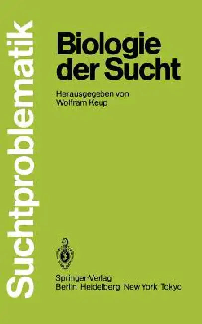 Biologie Der Sucht (English, Wolfram Keup)