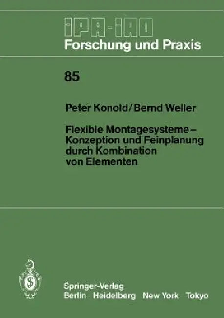 Flexible Montagesysteme-Konzeption Und Feinplanung Durch Kombination Von Elementen (English, Peter Konold | Bernd Weller)