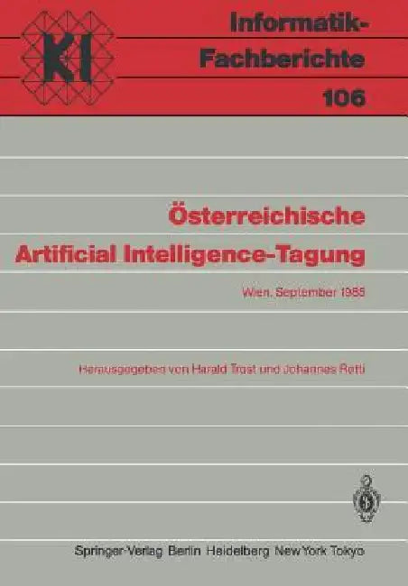 Österreichische Artificial Intelligence-Tagung (English, Harald Trost | Johannes Retti)