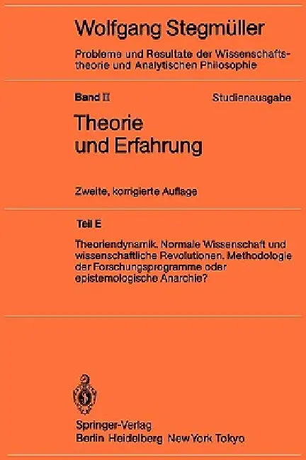 Theoriendynamik Normale Wissenschaft Und Wissenschaftliche Revolutionen Methodologie Der Forschungsp (English, Wolfgang Stegmüller)
