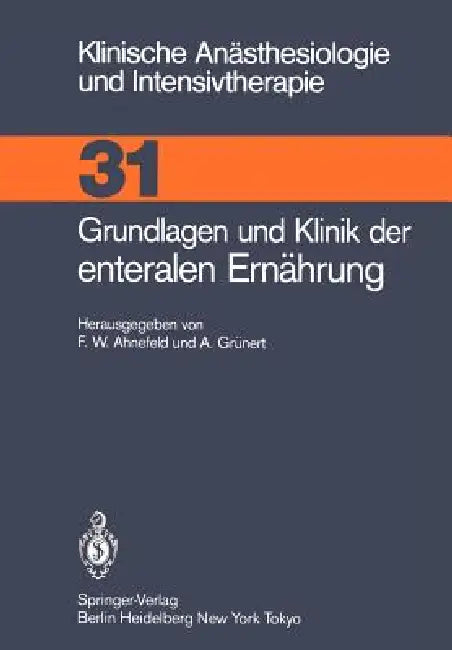 Grundlagen Und Klinik Der Enteralen Ernährung (English, Friedrich W. Ahnefeld | A. Grünert)