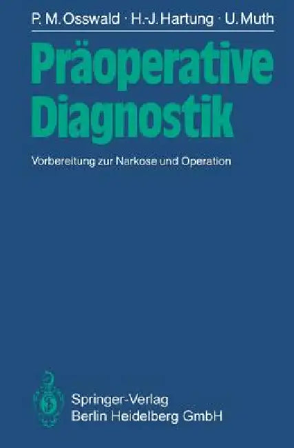 Präoperative Diagnostik (English, P. M. Osswald | H. -J Hartung | U. Muth)