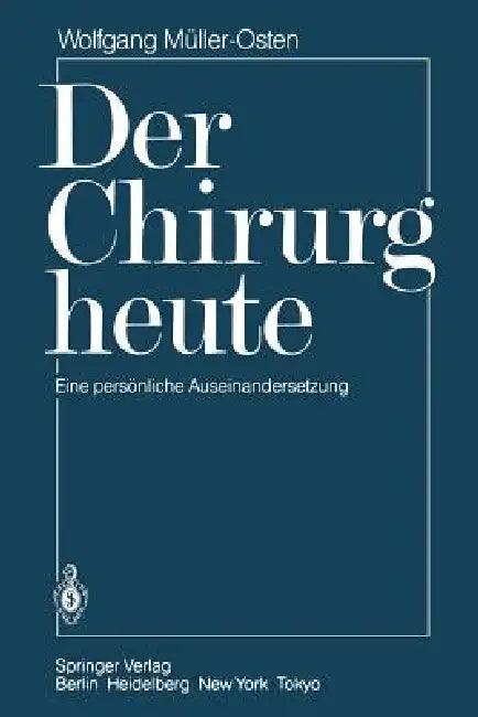 Der Chirurg Heute (English, Wolfgang Müller-Osten)
