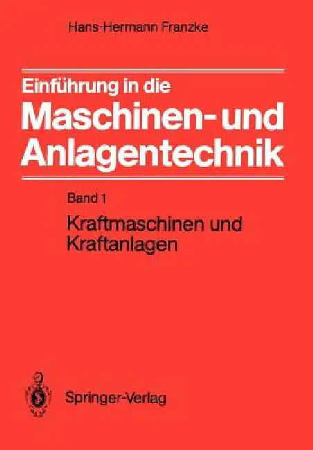 Einführung in Die Maschinen- Und Anlagentechnik (English, Hans-Hermann Franzke)