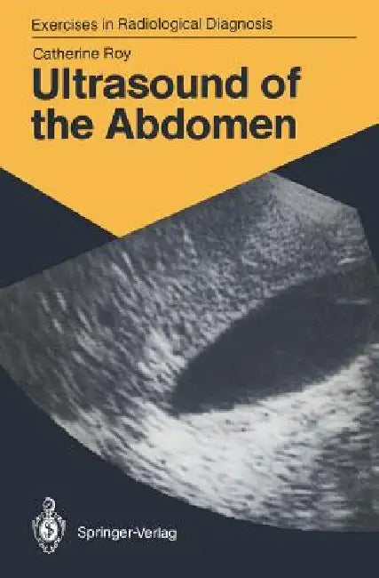 Ultrasound of the Abdomen (English, Catherine Roy | Marie-Therese Wackenheim)