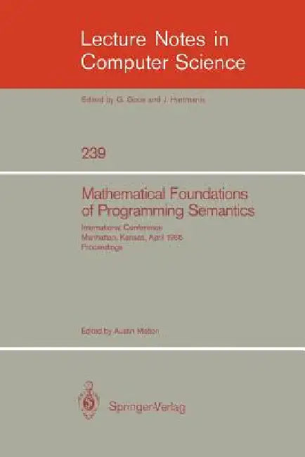 Mathematical Foundation of Programming Semantics (English, Austin Melton)