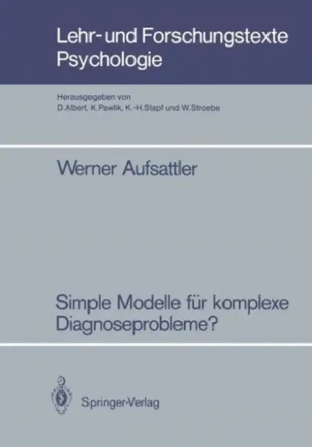 Simple Modelle Für Komplexe Diagnoseprobleme? (English, Werner Aufsattler)