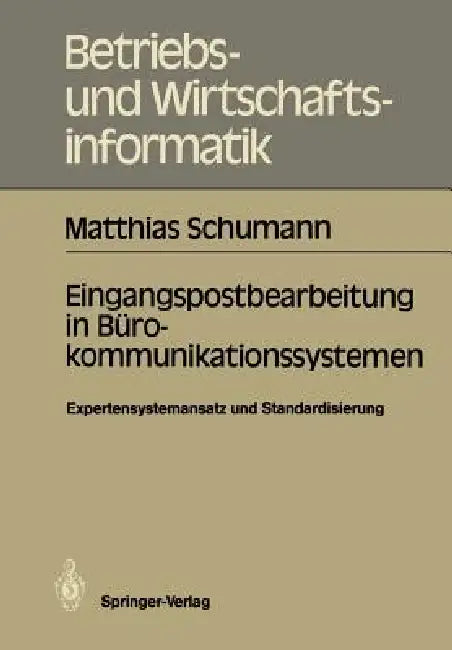 Eingangspostbearbeitung in Bürokommunikationssystemen (English, Matthias Schumann)