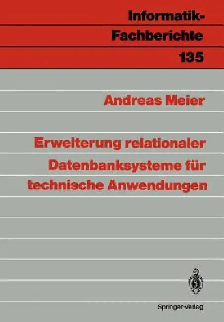 Erweiterung Relationaler Datenbanksysteme Für Technische Anwendungen (English, Andreas Meier)