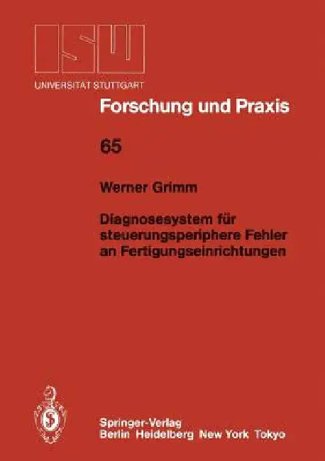 Diagnosesystem Für Steuerungsperiphere Fehler an Fertigungseinrichtungen (English, Werner Grimm)