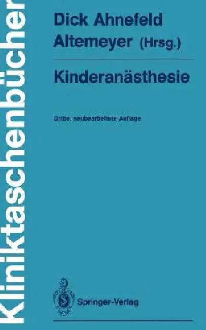 Kinderanästhesie (English, K. -H Altemeyer | K. D. Bachmann | U. Bauer-Miettinen)