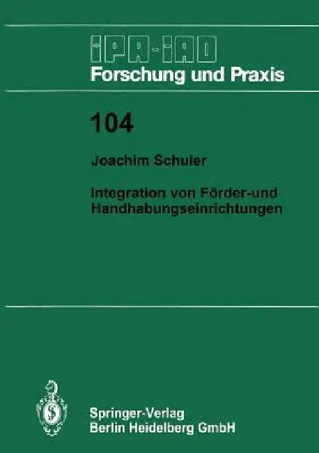 Integration Von Förder- Und Handhabungseinrichtungen (English, Joachim Schuler)