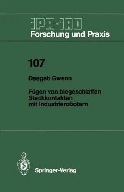 Fügen Von Biegeschlaffen Steckkontakten Mit Industrierobotern (English, Daegab Gweon)