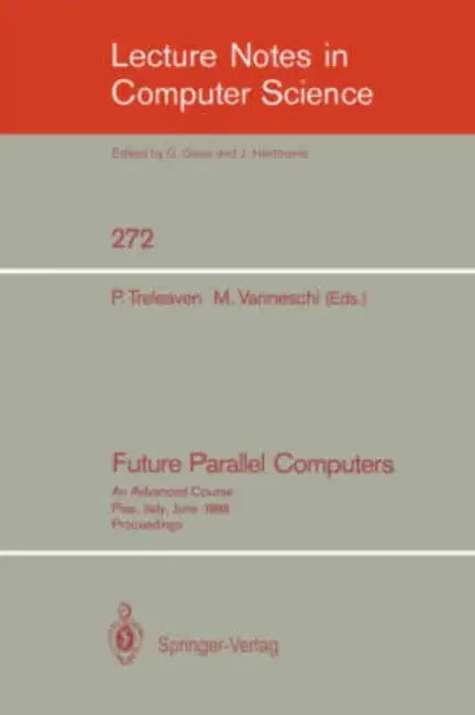 Future Parallel Computers (English, Philip C. Treleaven | Marco Vanneschi)