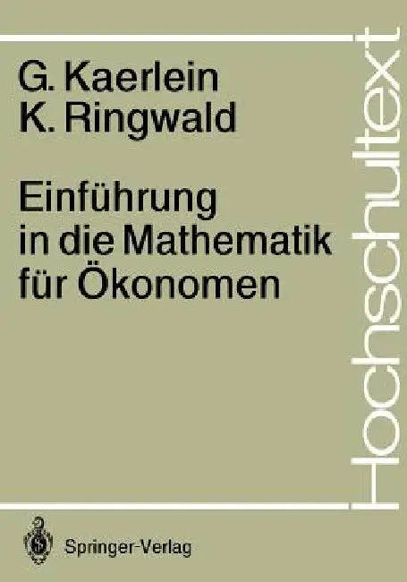 Einführung in Die Mathematik Für Ökonomen (English, Gerd Kaerlein | Karl Ringwald)