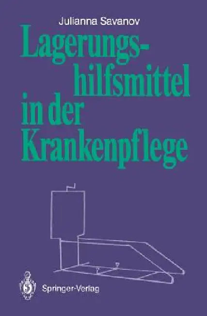 Lagerungshilfsmittel in Der Krankenpflege (English, Julianna Savanov)