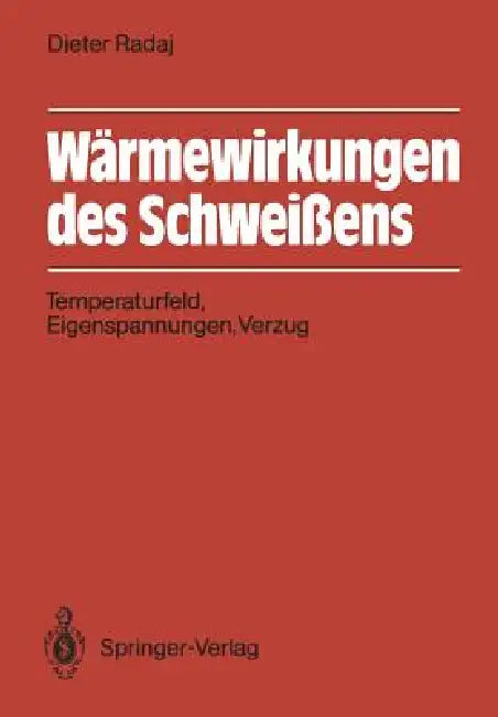 Wärmewirkungen Des Schweißens (English, Dieter Radaj)