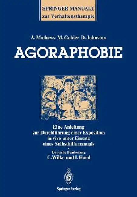 Agoraphobie (English, Andrew Mathews | Cornelia Wilke | Michael Gelder)