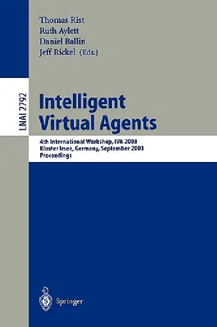 Intelligent Virtual Agents (English, Thomas Rist | Ruth Aylett | Daniel Ballin)