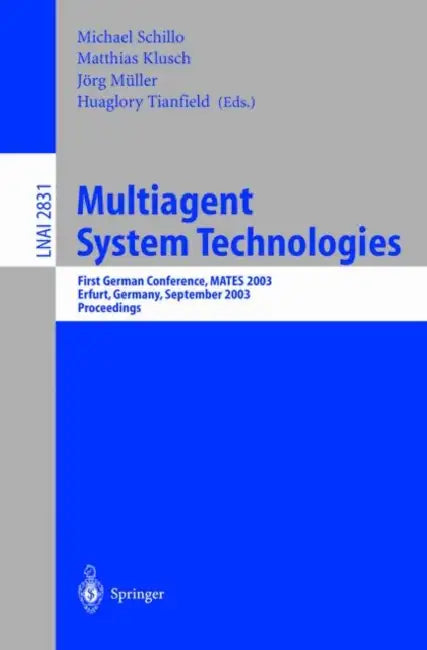 Multiagent System Technologies (English, Michael Schillo | Matthias Klusch | Jörg Müller)