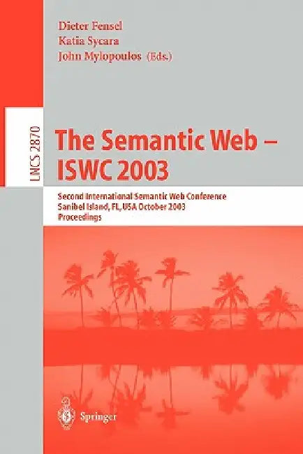 The Semantic Web - Iswc 2003 (English, Katia Sycara | John Mylopoulos)