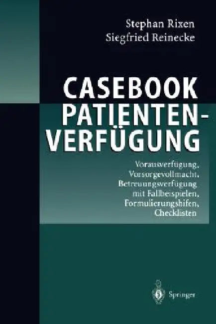 Casebook Patientenverfügung (English, Stephan Rixen | Siegfried Reinecke)