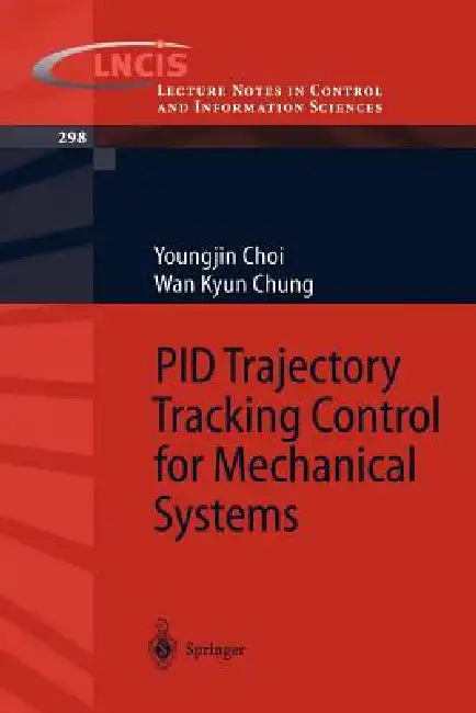 Pid Trajectory Tracking Control for Mechanical Systems (English, Youngjin Choi | WAN Kyun Chung)