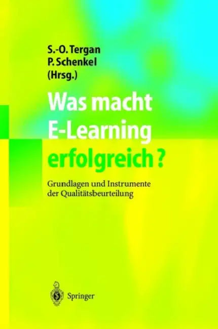 Was Macht E-Learning Erfolgreich? (English, Sigmar Olaf Tergan | Peter Schenkel)