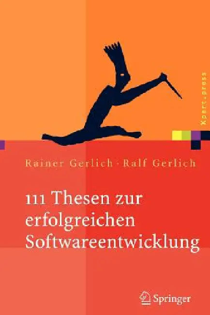 111 Thesen Zur Erfolgreichen Softwareentwicklung (English, Rainer Gerlich)