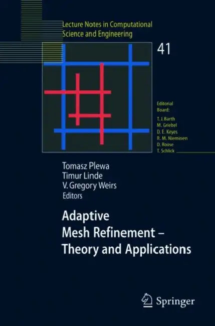 Adaptive Mesh Refinement-Theory and Applications (English, Tomasz Plewa | Timur Linde | V. Gregory Weirs)