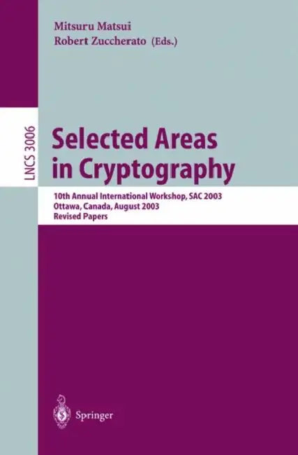 Selected Areas in Cryptography (English, Mitsuru Matsui | Robert Zuccherato)