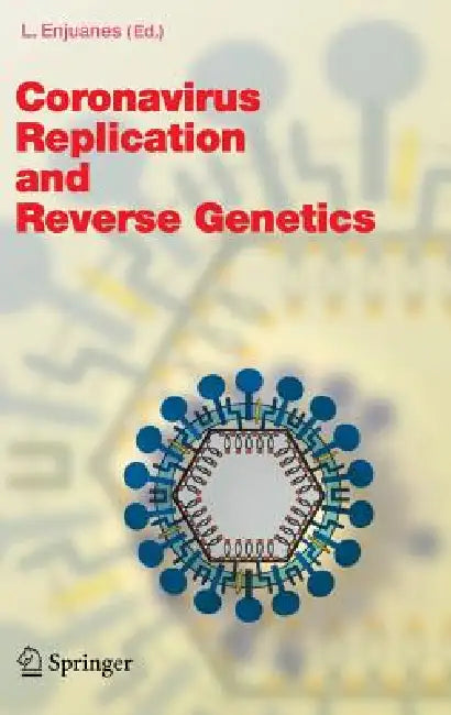 Coronavirus Replication and Reverse Genetics (English, Luis Enjuanes)