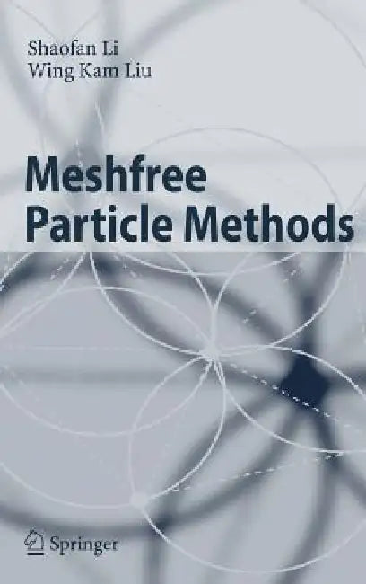 Meshfree Particle Methods (English, Shaofan Li | Wing Kam Liu)