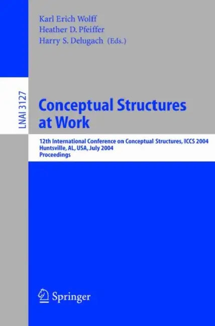 Conceptual Structures at Work (English, Karl Erich Wolff | Heather D. Pfeiffer | Harry S. Delugach)