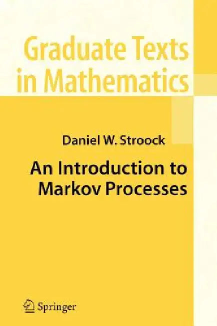 An Introduction to Markov Processes (English, Daniel W. Stroock)