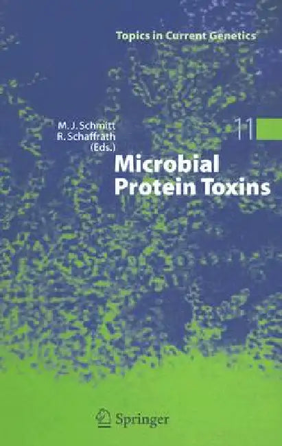 Microbial Protein Toxins (English, Manfred J. Schmitt | Raffael Schaffrath)