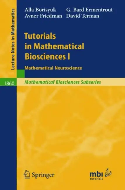 Tutorials in Mathematical Biosciences I (English, Alla Borisyuk | G. Bard Ermentrout | Avner Friedman)
