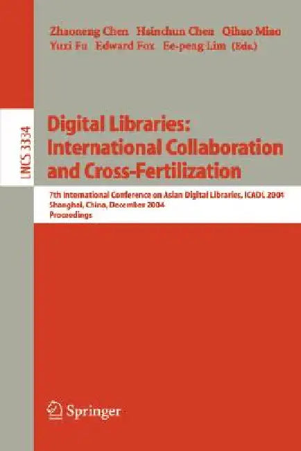 Digital Libraries (English, Zhaoneng Chen | Hsinchun Chen | Qihao Miao)