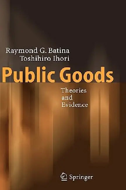 Public Goods (English, Raymond G. Batina | Toshihiro Ihori)