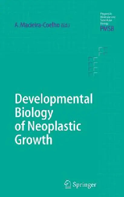 Developmental Biology of Neoplastic Growth (English, Alvaro Macieira-Coelho)