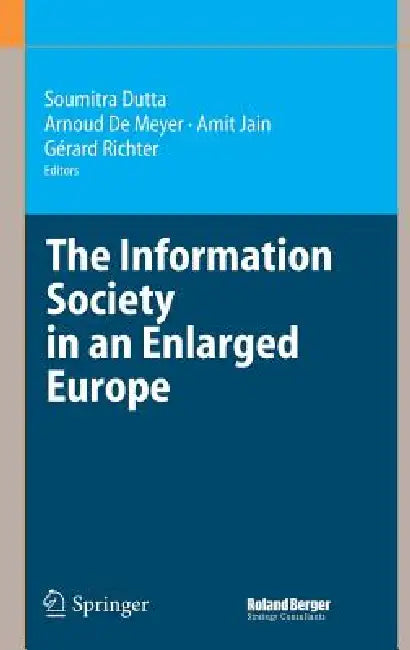 The Information Society in an Enlarged Europe (English, Soumitra Dutta | Arnoud de Meyer | Amit Jain)